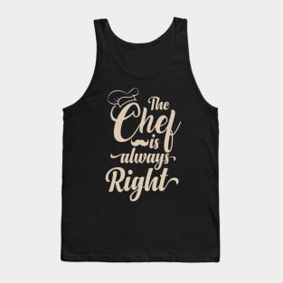 The Chef is Always Right Tank Top